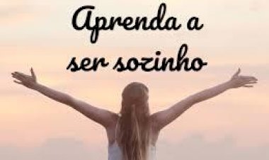 Aprenda a ser feliz sozinho