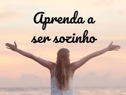 Aprenda a ser feliz sozinho